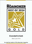 The Roanoker Best of 2024, Gold Crandall & Katt Best Law Firm, As voted by readers of the Roanoker magazine